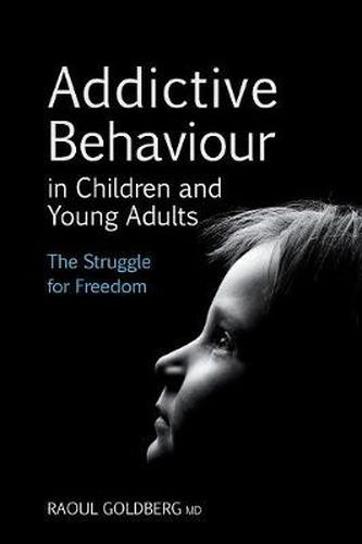 Cover image for Addictive Behaviour in Children and Young Adults: The Struggle for Freedom