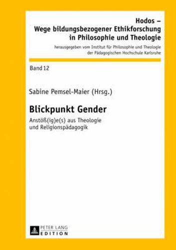 Cover image for Blickpunkt Gender: Anstoess(ig)E(s) Aus Theologie Und Religionspaedagogik
