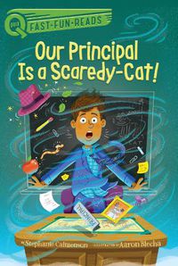 Cover image for Our Principal Is a Scaredy-Cat!