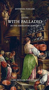 Cover image for Living with Palladio in the Sixteenth Century