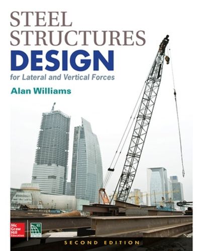 Cover image for Steel Structures Design for Lateral and Vertical Forces, Second Edition