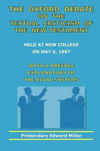 Cover image for The Oxford Debate On The Textual Criticism Of The New Testament
