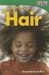 Cover image for Always Growing: Hair