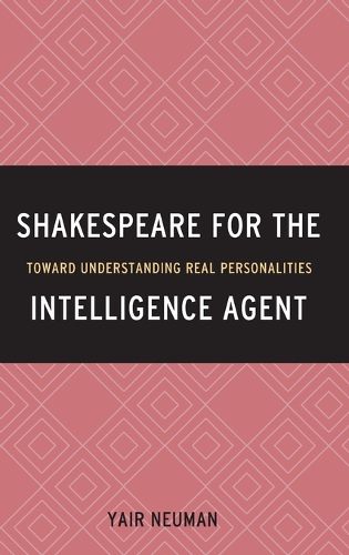 Cover image for Shakespeare for the Intelligence Agent: Toward Understanding Real Personalities