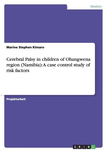 Cover image for Cerebral Palsy in children of Ohangwena region (Namibia): A case control study of risk factors