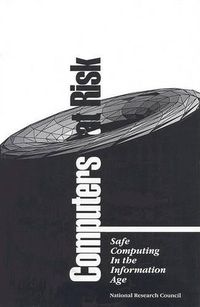 Cover image for Computers at Risk: Safe Computing in the Information Age