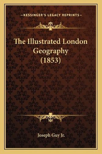 The Illustrated London Geography (1853)