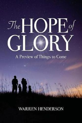 Cover image for The Hope of Glory: A Preview of Things to Come