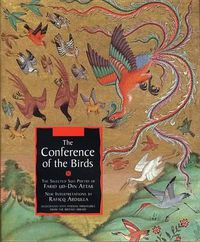 Cover image for The Conference of the Birds: The Selected Sufi Poetry of Farid Ud-Din Attar