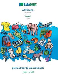 Cover image for BABADADA, Afrikaans - Arabic (in arabic script), geillustreerde woordeboek - visual dictionary (in arabic script): Afrikaans - Arabic (in arabic script), visual dictionary