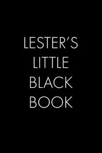 Cover image for Lester's Little Black Book: The Perfect Dating Companion for a Handsome Man Named Lester. A secret place for names, phone numbers, and addresses.