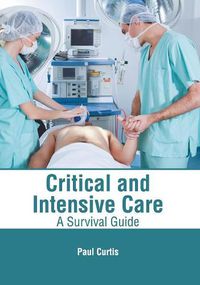 Cover image for Critical and Intensive Care: A Survival Guide
