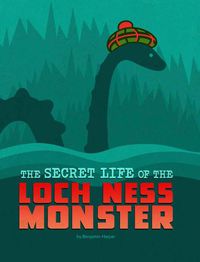 Cover image for The Secret Life of the Loch Ness Monster