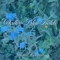 Cover image for Walk the Blue Fields