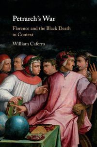 Cover image for Petrarch's War: Florence and the Black Death in Context