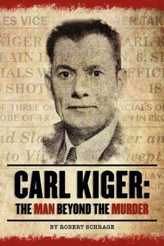 Cover image for Carl Kiger: The Man Beyond The Murder