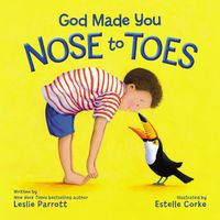 Cover image for God Made You Nose to Toes