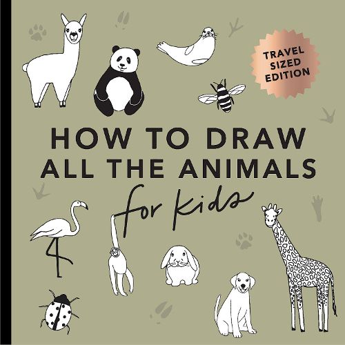 All the Animals: How to Draw Books for Kids with Dogs, Cats, Lions, Dolphins, and More (Easter Basket Stuffers for Kids) (Mini)