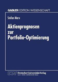 Cover image for Aktienprognosen Zur Portfolio-Optimierung