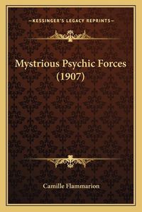 Cover image for Mystrious Psychic Forces (1907)