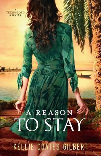 Cover image for A Reason to Stay: A Texas Gold Novel