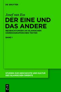 Cover image for Der Eine Und Das Andere: Beobachtungen an Islamischen Haresiographischen Texten