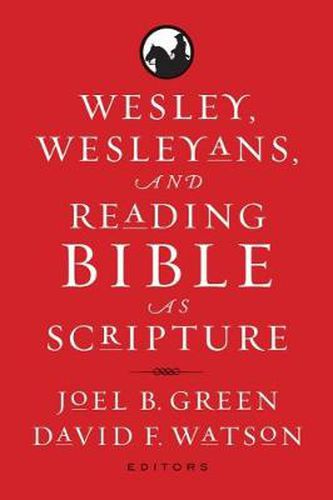 Cover image for Wesley, Wesleyans, and Reading Bible as Scripture