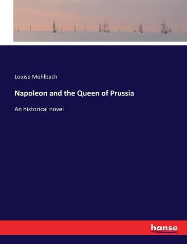 Cover image for Napoleon and the Queen of Prussia