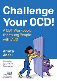 Cover image for Challenge Your OCD!: A CBT Workbook for Young People with ASD