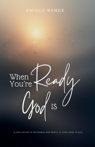 Cover image for When You're Ready, God is