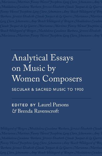 Cover image for Analytical Essays on Music by Women Composers: Secular & Sacred Music to 1900