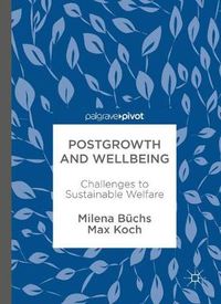 Cover image for Postgrowth and Wellbeing: Challenges to Sustainable Welfare