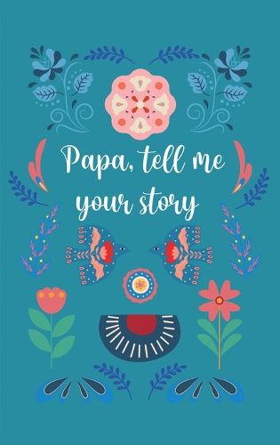 Cover image for Papa, tell me your story