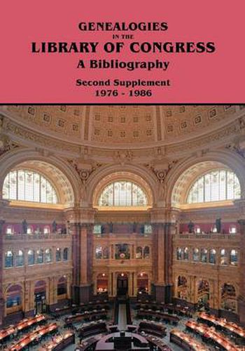 Cover image for Genealogies in the Library of Congress: A Bibliography. Second Supplement, 1976-1986