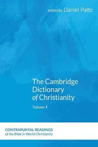 Cover image for The Cambridge Dictionary of Christianity, Volume One