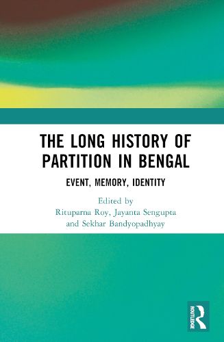 Cover image for The Long History of Partition in Bengal