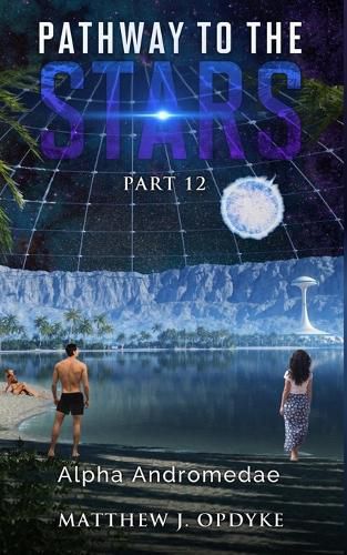 Cover image for Pathway to the Stars: Part 12, Alpha Andromedae