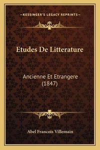 Cover image for Etudes de Litterature: Ancienne Et Etrangere (1847)