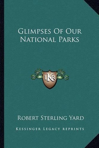 Cover image for Glimpses of Our National Parks Glimpses of Our National Parks