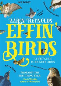 Cover image for Effin' Birds: A Field Guide to Identification