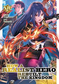 Cover image for How a Realist Hero Rebuilt the Kingdom (Light Novel) Vol. 14