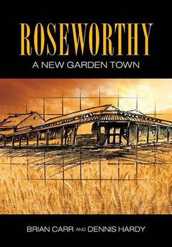 Cover image for Roseworthy - A New Garden Town