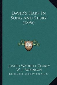 Cover image for David's Harp in Song and Story (1896)