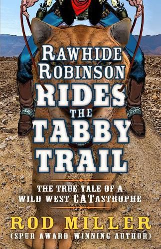 Rawhide Robinson Rides the Tabby Trail