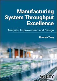 Cover image for Manufacturing System Throughput Excellence