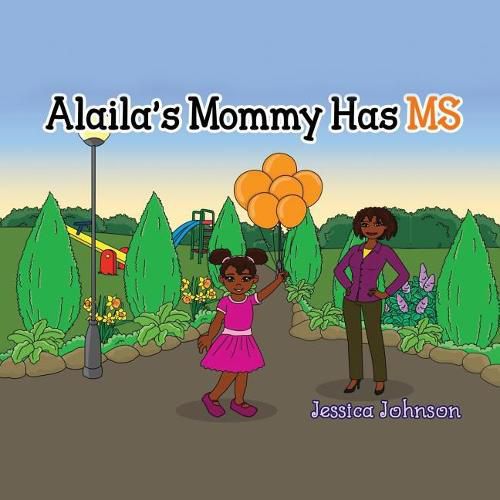 Alaila's Mommy Has MS