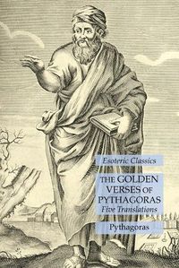 Cover image for The Golden Verses of Pythagoras: Five Translations: Esoteric Classics