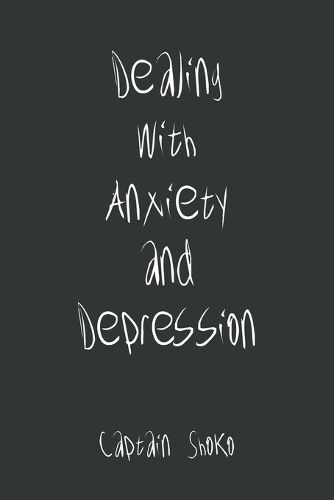 Dealing with Anxiety and Depression