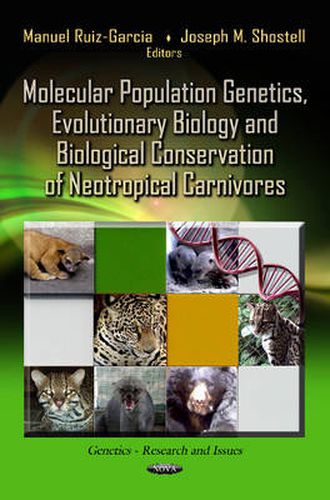 Cover image for Molecular Population Genetics, Evolutionary Biology & Biological Conservation of Neotropical Carnivores