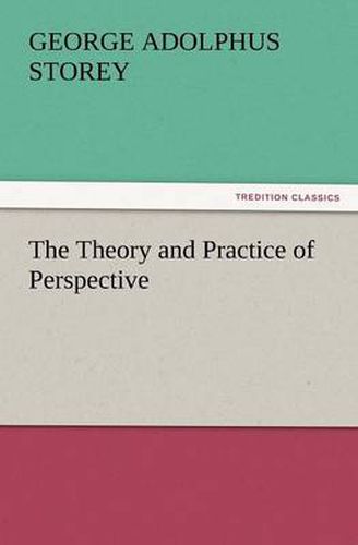 Cover image for The Theory and Practice of Perspective